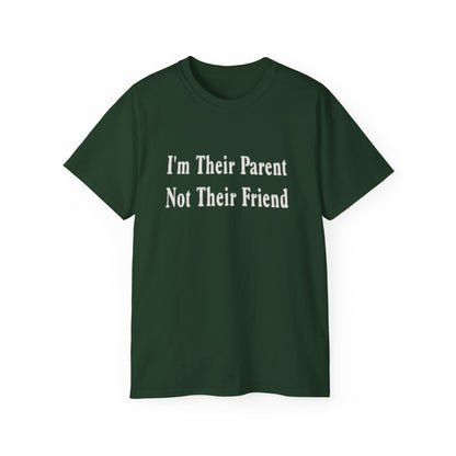 I'm Their Parent Unisex Ultra Cotton Tee - Funny Parenting Shirt